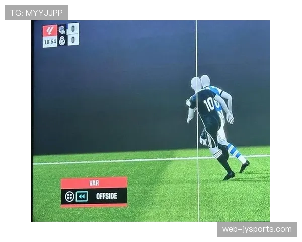 评论：VAR介入审查反击发起瞬间是否越位，引发新一轮技术讨论